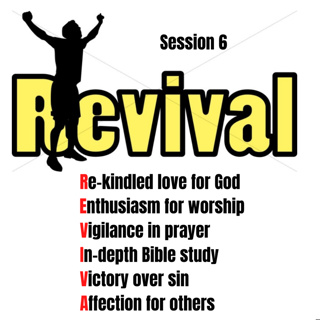 Revival Session 6