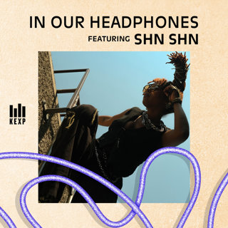 KEXP Music Director Chris Sanley on Toronto’s Shn Shn