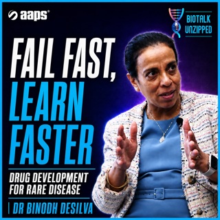 Fail Fast, Learn Faster: Drug Development in Rare Disease with Dr. Binodh DeSilva