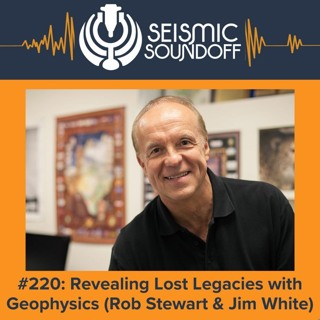 220: Revealing Lost Legacies with Geophysics (Rob Stewart & Jim White)
