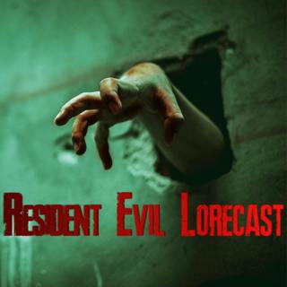 Resident Evil Lorecast Episode 1
