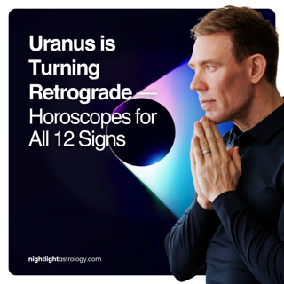 Uranus is Turning Retrograde — Horoscopes for All 12 Signs
