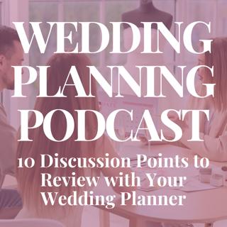 Ten Discussion Points to Review with Your Wedding Coordinator