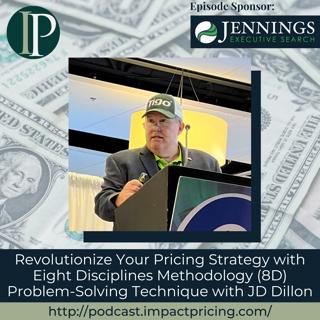 Revolutionize Your Pricing Strategy with 8D Problem-Solving Technique with JD Dillon