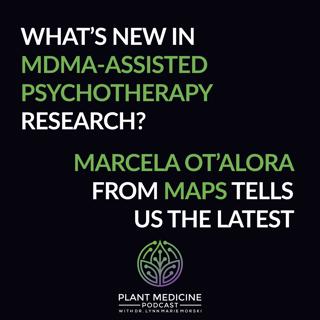 MDMA Scientific Research with Marcela Ot'alora