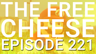 The Free Cheese Episode 221: Jump Up Superstar
