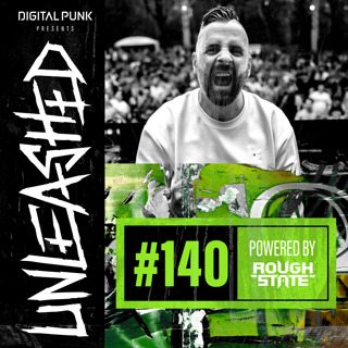 140 | Digital Punk - Unleashed Powered By Roughstate