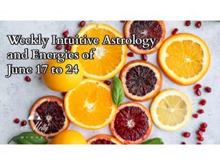 Weekly Intuitive Astrology and Energies of June 17 to 24
