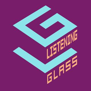 LISTENING GLASS HAS LAUNCHED! Join us here!