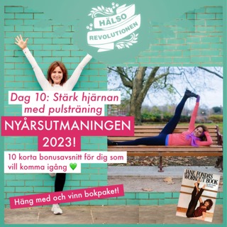 BONUS! NYÅRSUTMANINGEN 2023: DAG 10 – STÄRK HJÄRNAN MED PULSTRÄNING