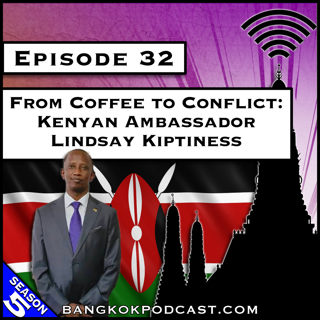 From Coffee to Conflict: Kenyan Ambassador Lindsay Kiptiness [S5.E32]