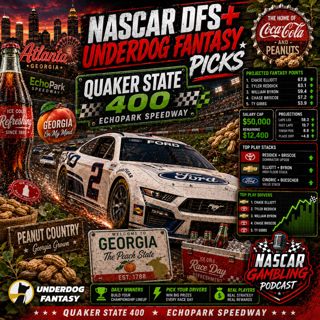 Quaker State 400 DFS Picks 2026 I NASCAR Gambling Podcast (Ep. 830)