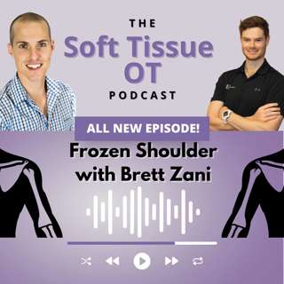 Ep.6 Frozen Shoulder ft. Brett Zani