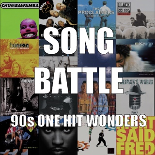 BONUS: Song Battle: 90s 1 Hit Wonders - Ep. #1