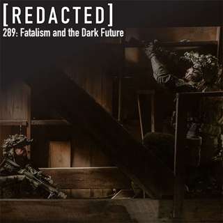 289: Fatalism and the Dark Future