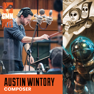 GMN Source Files - Composer Austin Wintory