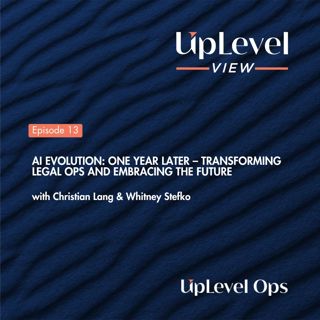 AI Evolution: One Year Later – Transforming Legal Ops and Embracing the Future with Christian Lang & Whitney Stefko