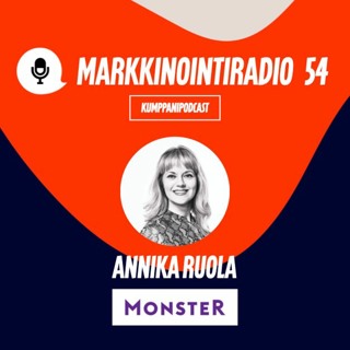 Jakso 54: Annika Ruola: Oman osaamisen sanoittaminen on markkinointia