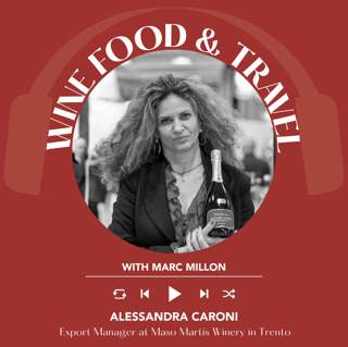 Ep. 2773 Trento DOC: one of Italy’s finest sparkling wines with Alessandra Caroni of Maso Martis | Wine, Food & Travel with Marc Millon