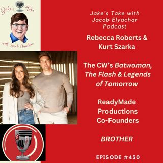 Rebecca Roberts & Kurt Szarka TALK ReadyMade Productions & ‘Brother’ | JTWJE EP 430