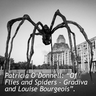Patricia O‘Donnell: “Of Flies and Spiders - Gradiva and Louise Bourgeois”.