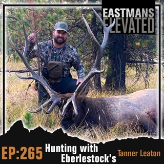 Episode 265: Hunting with Eberlestock's Tanner Leaton