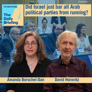Did Israel just bar all Arab political parties from running? Not so fast