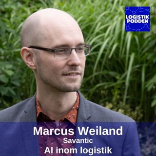 Marcus Weiland - AI inom logistik