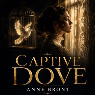 🟡 Captive Dove (Full Audiobook) | Anne Bront