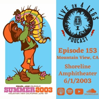 Episode 153: Mountain View, CA - 6/1/2003