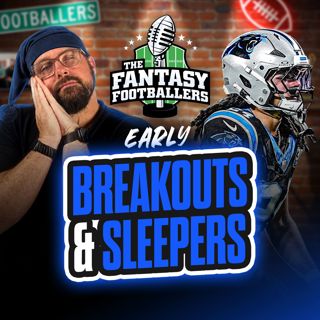 Early Breakouts & Sleepers - Fantasy Football Podcast for 6/9