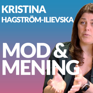 Mod och Mening med Kristina Hagstöm-Ilievska