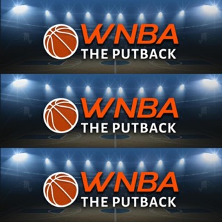 Saturday, September 19: WNBA The Putback