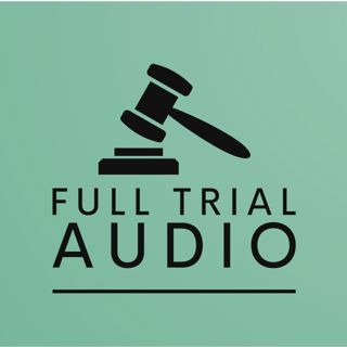 Full Trial Audio: Chander Halderson Dismemberment