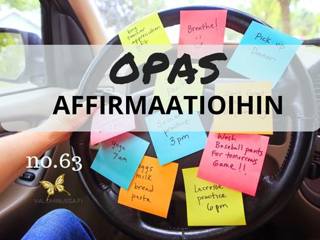 Jakso # 63 Affirmaatiot ja manifestointi, KATTAVA opas toimiviin affirmaatioihin