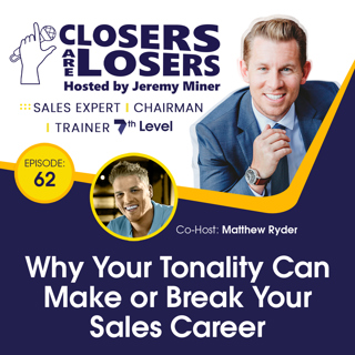 Why Your Tonality Can Make or Break Your Sales Career