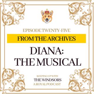From The Archives | Diana: The Musical  | Episode 25