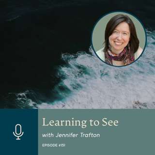 Learning to See, with Jennifer Trafton
