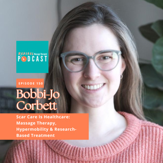 #150 Scar Care Is Healthcare: Massage Therapy, Hypermobility & Research-Based Treatment with Bobbi-Jo Corbett, RMT