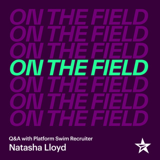 Q&A with Platform Swim Recruiter Natasha Lloyd