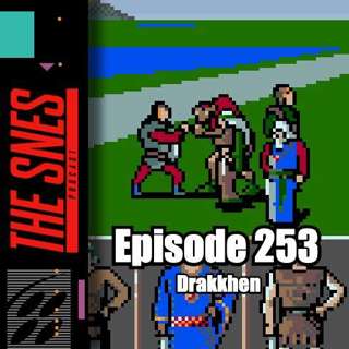 S1E253 - The SNES Podcast #253 -- Drakkhen