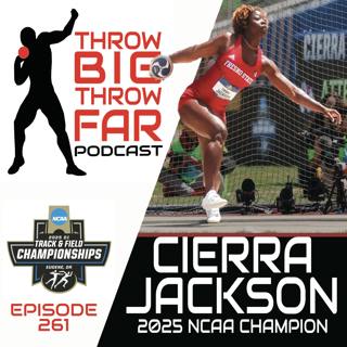 Ep261: CIERRA JACKSON NCAA Discus Champion