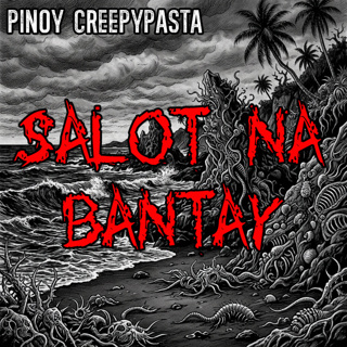 SALOT NA BANTAY - Pinoy Creepypasta