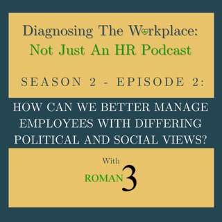 How Can We Better Manage Employees With Differing Political And Social Views?