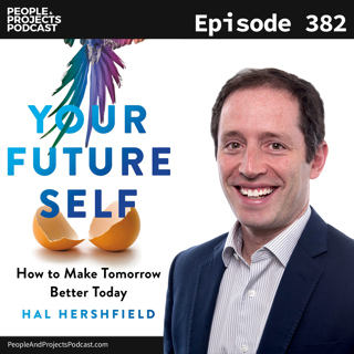 PPP 382 | Balancing The Now And The Future: How To Make Tomorrow Better Today, With Author Hal Hershfield