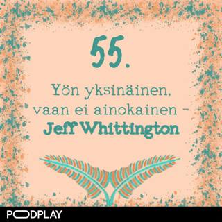 55. Yön yksinäinen, vaan ei ainokainen – Jeff Whittington