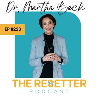 Why Are You So Anxious? Transforming Your Anxiety into Passion with Dr. Martha Beck