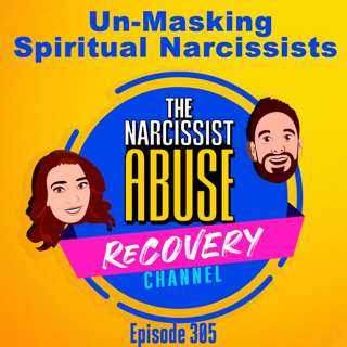 Un-Masking Spiritual Narcissists #305