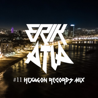 ERIK ATIA #11 Hexagon Records Mix