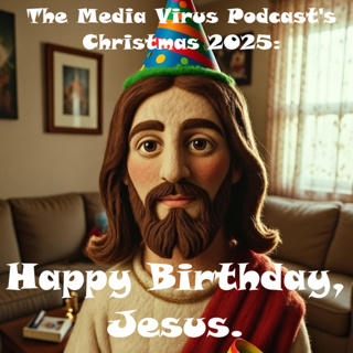 TMVP Christmas Special 2025: Happy Birthday, Jesus